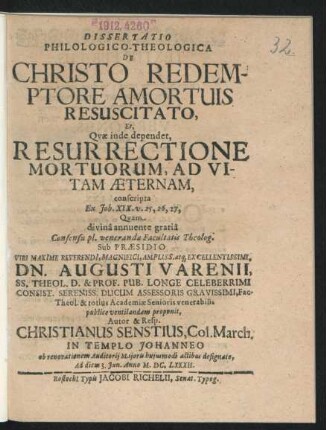 Dissertatio Philologico-Theologica De Christo Redemptore Amortuis Resuscitato, Et, Quae inde dependet, Resurrectione Mortuorum, Ad Vitam Aeternam : conscripta Ex Job. XIX. v. 25, 26, 27