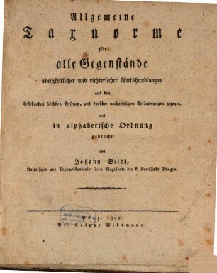 Allgemeine Taxnorme für alle Gegenstände obrigkeitlicher ... Amtshandlungen