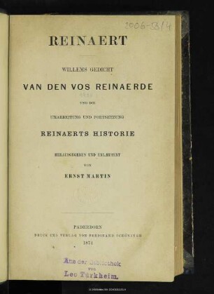 Reinaert : Willems Gedicht Van den Vos Reinaerde und die Umarbeitung und Fortsetzung Reinaerts Historie