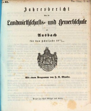 Jahresbericht über die Königliche Landwirthschafts- und Gewerbschule zu Ansbach. 1861/62