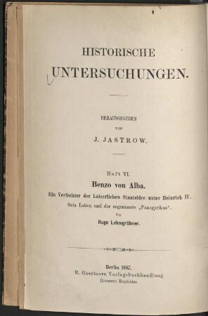 Benzo von Alba : ein Verfechter der kaiserlichen Staatsidee unter Heinrich IV. ; sein Leben und der sogenannte "Panegyrikus"
