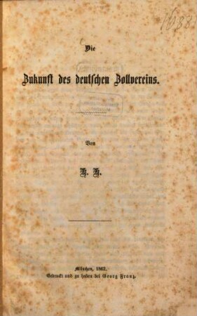 Die Zukunft des deutschen Zollvereins : von H. H.