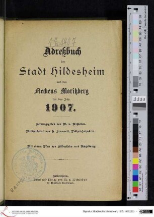 Adreßbuch der Stadt Hildesheim und des Fleckens Moritzberg für das Jahr 1907.