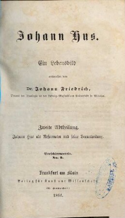 Johann Hus : ein Lebensbild. 2, Johann Hus als Reformator und seine Verurtheilung