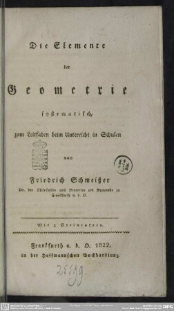 Die Elemente der Geometrie : systematisch, zum Leitfaden beim Unterricht in Schulen