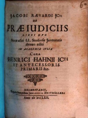 Jacobi Raevardi JCti De Praeiudiciis Libri Dvo
