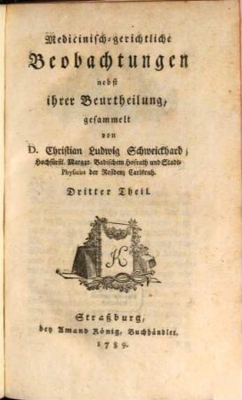 Medicinisch-gerichtliche Beobachtungen : nebst ihrer Beurtheilung, 3