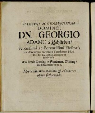 Illustri Ac Generosissimo Domino, Dn. Georgio Adamo a Schlieben/ [...]