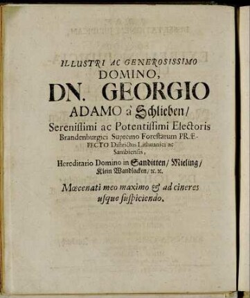 Illustri Ac Generosissimo Domino, Dn. Georgio Adamo a Schlieben/ [...]