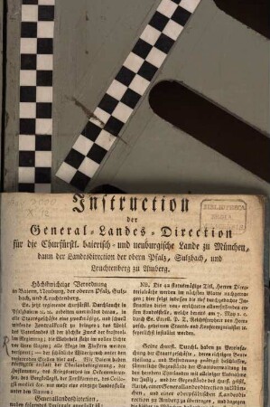 Instruktion der General-Landes-Direktion für die Churfürstl. baierisch- und neuburgische Lande zu München, dann der Landes-Direktion der obern Pfalz, Sulzbach, und Leuchtenberg zu Amberg