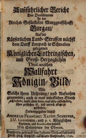 Ausführlicher Bericht der berühmten ... Wallfahrt Königin-Bild