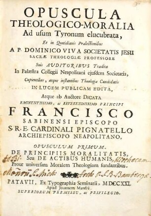 Opuscula theologico-moralia, 1. De principiis moralitatis, seu de actibus humanis ...
