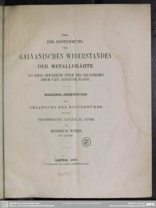 Über die Bestimmung des galvanischen Widerstandes der Metalldrähte aus ihrer Erwärmung durch den galvanischen Strom nach absolutem Maasse
