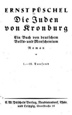 Die Juden von Kronburg : ein Buch von deutschem Volks- und Menschentum ; Roman / Ernst Püschel