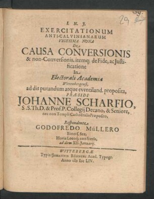 Exercitationum Anti-Calvinianarum Vigesima Nona De Causa Conversionis & non-Conversionis, itemq[ue] de Fide, ac Iustificatione