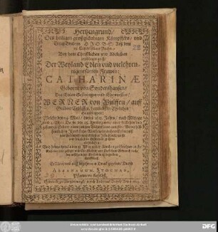 Hertzengrund des heiligen ... Kämpffers ... Bey dem Christlichen und Adelichen Leichbegengniß/ Der ... Frawen: Catharinae Geborne von Sondershausen/ Des Werner von Wulffen/ auff Grabow Erbsessen/ hertzliebsten Ehelichen Haußfrawen: Welche den 14. Maii/ dieses 1613. Jahrs ... entschlaffen ...