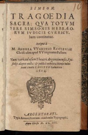 Simson. Tragoedia Sacra : Qua Totum Fere Simsonis Hebraeorum Iudicis Curriculum continetur