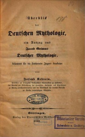 Überblick der Deutschen Mythologie : ein Auszug aus Jacob Grimms Deutscher Mythologie, besonders für die studierende Jugend bearbeitet