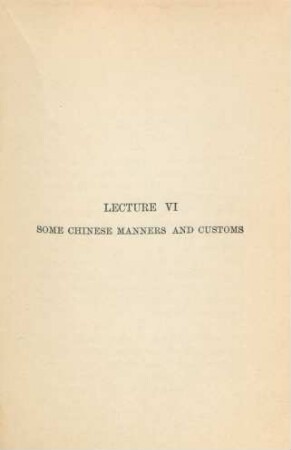 Lecture VI. Some Chinese manners and customs