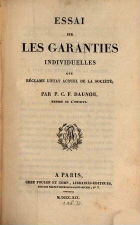 Essai sur les garanties individuelles que réclame l'état actuel de la société