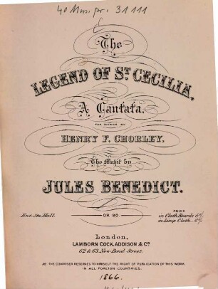 The legend of S[aint] Cecilia : a cantata ; op. 90