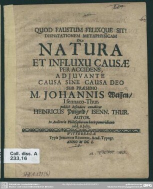 Disputationem metaphysicam de natura et influxu causae per accidens, adjuvante causa sine causa deo
