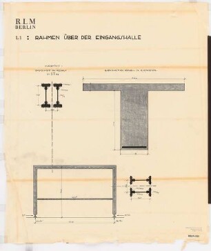 Reichsluftfahrtministerium, Berlin: Eingangshalle Q1L, Eisenbeton-Rahmen: Schematischer Schnitt, Schnitte