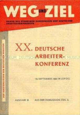 Sonderausgabe der Monatsschrift "Weg und Ziel" mit Dokumenten zur XX. Deutschen Arbeiterkonferenz