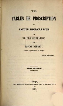 Les tables de proscription de Louis Bonaparte et de ses complices, 1. Louis Bonaparteetsesprincipaus Seides ...