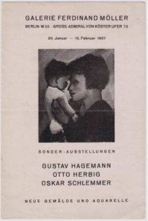 Sonderausstellungen: Gustav Hagemann. Otto Herbig. Oskar Schlemmer. Neue Gemälde und Aquarelle. 1937. [Katalog der Galerie Ferdinand Möller (Berlin)]