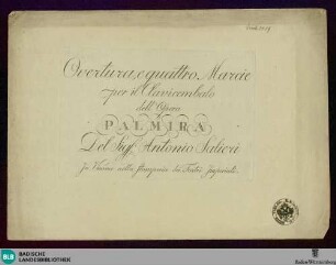 Overtura, e quattro marcie per il clavicembalo dell'opera Palmira
