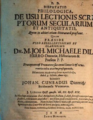 Disputatio Philologica. De Usu Lectionis Scriptorum Secularium Et Antiquitatis, Quem in altiori etiam litteraturâ præstant