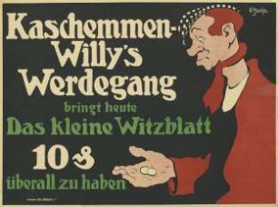 Kaschemmen-Willy's Werdegang. Das kleine Witzblatt