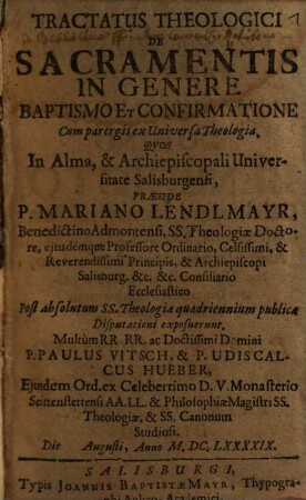 Tractatus Theologici De Sacramentis In Genere Baptismo Et Confirmatione : Cum parergis ex Universa Theologia