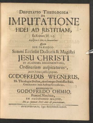Disputatio Theologica De Imputatione Fidei Ad Iustitiam : Ex Roman. IV. v. 5.