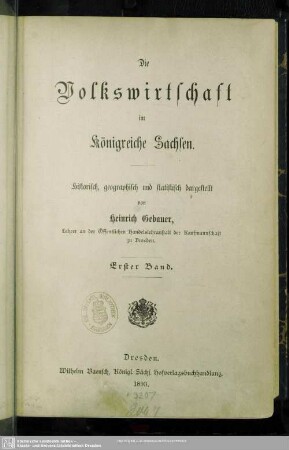 1: Die Volkswirtschaft im Königreiche Sachsen : historisch, geographisch und statistisch dargestellt