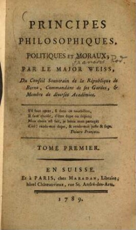 Principes philosophiques, politiques et moraux. 1. (1789). - XXIII, 344 S. : Ill.