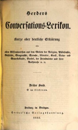 Kleines Conversations-Lexikon (in fünf Bänden.) : Kurze aber Deutliche Erklärung von allem Wissenswerther aus dem Gebiete der Religion, Philosophie, Geschichte, ..., 3