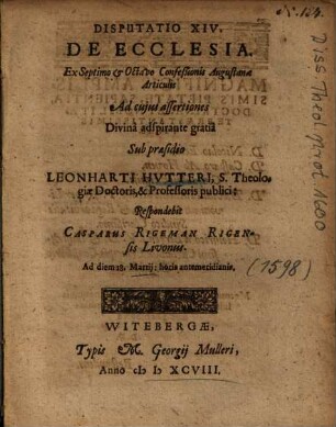 Disputatio XIV. De Ecclesia : Ex Septimo et Octavo Confeßionis Augustanae Articulis