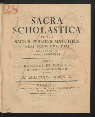 Sacra Scholastica Finitis Sacris Publicis Matutinis Cras Bono Cum Deo Celebranda Rite Indicturus : Horas Romanos Et Iudaeos Diverso Modo Numerasse Negat
