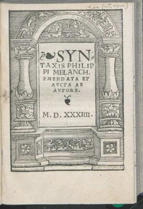 Syntaxis Philippi Melanch. Emendata Et Avcta Ab Avtore.