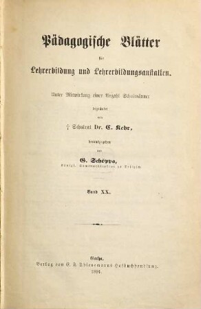 Pädagogische Blätter für Lehrerbildung und Lehrerbildungsanstalten. 20. 1891