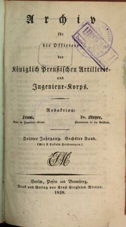 Archiv für die Offiziere der Königlich Preußischen Artillerie- und Ingenieur-Corps. 6 = Jg. 3. 1838