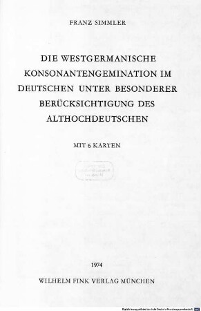 Die westgermanische Konsonantengemination im Deutschen unter besonderer Berücksichtigung des Althochdeutschen