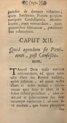 Caput XII. Quid agendum sit pœnitenti, post confeßionem.