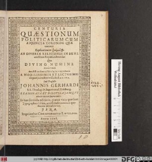 Centuria Quaestionum Politicarum Cum Adiuncta Coronide Quae continet Explicationem zētēmatos An Diversae Religiones In Bene constituta Republ. tolerandae?