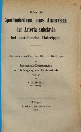 Ueber die Spontanheilung eines Aneurysma der Arteria subclavia bei bestehender Halsrippe : Inaugural-Dissertation