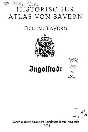 Ingolstadt und die Gerichte Gerolfing, Kösching, Stammham-Etting, Vohburg, Mainburg und Neustadt a. d. Donau