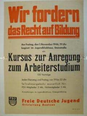 Maueranschlag der FDJ Bautzen mit Ankündigung eines Kursus zur Anregung zum Arbeiterstudium