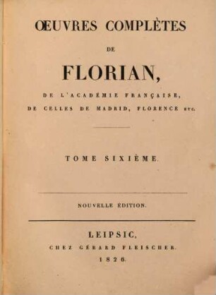 Oeuvres complètes de M. de Florian : en huit volumes. 6, Don Quichotte de la Manche, traduit de l'espagnol, partie 2